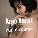 Yuri da Cunha - Anjo Voraz