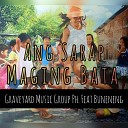 Graveyard Music Group Ph feat Buneneng - Ang Sarap Maging Bata
