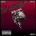 Bc Rayder - La Banda