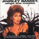 Shirley Bassey - It Must Have Been Love
