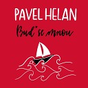 Pavel Helan - Bu Se Mnou
