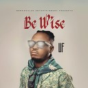UF - Be Wise