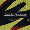 Lana Del Rey - High By The Beach Lynhare Remix