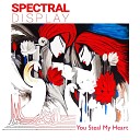 Spectral Display - Give It All You Got