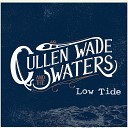 Cullen Wade and the Waters - Life
