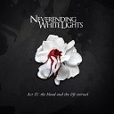 Neverending White Lights - Bleeds to an End