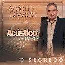 Adriano Ollyveira - O Segredo Ao Vivo