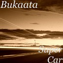 Bukaata - Super Car