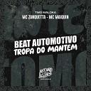 MC Zanquetta MC Maiquin Two Maloka - Beat Automotivo Tropa do Mant m