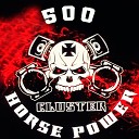 500 Horse Power - Burn Your Soul