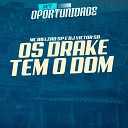 MC BIELZAO SP Dj Victor SB - Os Drake Tem o Dom