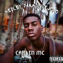 Carlin Mc - Medley para invejoso
