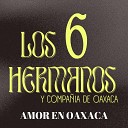 Los 6 Hermanos Y Compa a De Oaxaca - Son de los Fredys