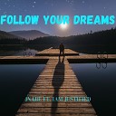 JNabe feat Iam Justified - Follow Your Dreams