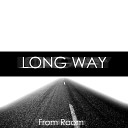 from room - Long Way