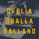 Ofelia Oballa - Balland