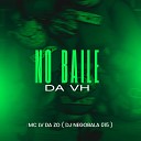 DJ NegoBala 015 Mc LV da ZO - No Baile da Vh