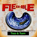 Toss Turn - Flexx Ible Original T N T Mix