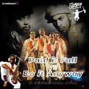Jimmy Sax Black - Paid in Full Vs Do It Anyway