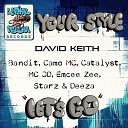 David Keith feat Bandit Emcee Catalyst Emcee Camo MC MC JD Mc… - Your Style