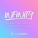Sing2piano - Infinity Originally Performed by Jaymes Young Piano Karaoke…