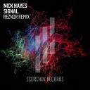 Nick Hayes - Signal Reznor Remix