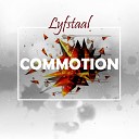 Lyfstaal - Commotion