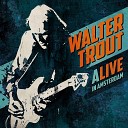 Walter Trout - Tomorrow Seems So Far Away Live