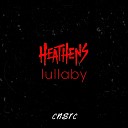 Cnsrc - Heathens Lullaby