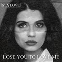 Mia Love - Lose You to Love Me