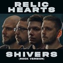 Relic Hearts - Shivers