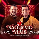 Matheus Lima feat Vitor Fernandes - N o Amo Mais