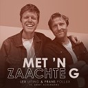 Lex Uiting Frans Pollux feat Emmy Ackermans - Met n Zaachte G