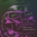 GRENCHILL - Счастье любовь и добро feat…