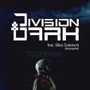 Division Dark feat Horizon Ignited - Spaceman