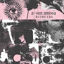 A Sun Amissa - You Never Knew It but I Really Was Your…