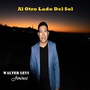 Walter Levi Jimenez - Al Otro Lado del Sol