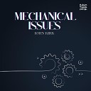 John Kirk - Mechanical Issues