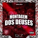 DJ HM ZL MC KN - Montagem dos Deuses