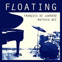 Fran ois de Larrard Mathieu Bec - Vagabondage harmonique Pt I