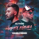 Ali Yasini - Mirese Khabara Remix