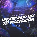 Mc Gw DJ LUKINHAS 011 - VAGABUNDO VAI TE MACHUCAR