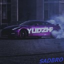 Yudzhi - Sadbro