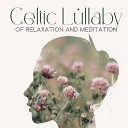 Relaxation And Meditation Relaxed Minds Celtic… - Ireland Dreams