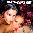 Westend Jazz Trio - A Challenge of the Heart