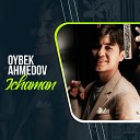 Oybek Ahmedov - Ichaman