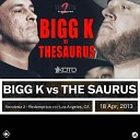 King Of The Dot - Round 2 Bigg K Bigg K vs The Saurus