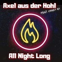 Axel Aus Der Hohl feat Crazy Ax - All Night Long