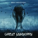Max Vakhovsky - Who Wants to Be Lonely