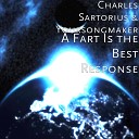 Charles Sartorius Yoursongmaker - A Fart Is the Best Response